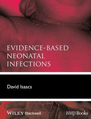 Evidence-Based Neonatal Infections by David Isaacs: New