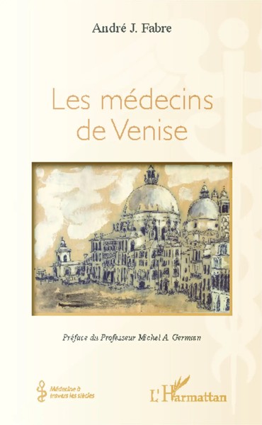 les MéDecins De Venise André Fabre Taschenbuch Médecine à travers les siècles-image