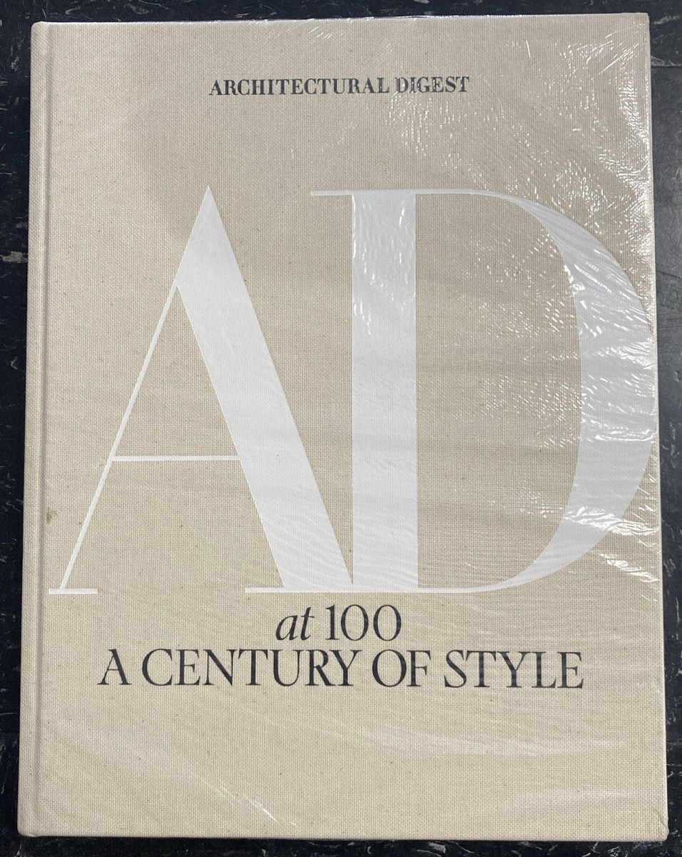 Architectural Digest At 100 : A Century of Style by