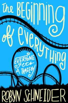 The Beginning of Everything by Robyn Schneider (2014, Trade Paperback)