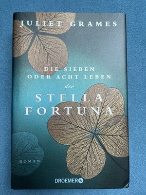 Die sieben oder acht Leben der Stella Fortuna von Juliet Grames (2019, Gebundene