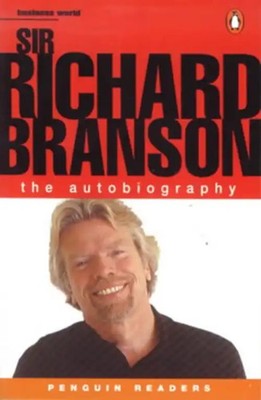 Sir Richard Branson The Autobiograhpy Pr6 (Penguin Readers (Graded Readers)) - B