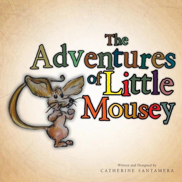 The Adventures Of Little Mousey Catherine Santamera Taschenbuch Englisch 2013-image