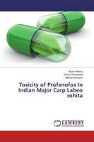 Bojan Nataraj (U. A.) | Toxicity Of Profenofos In Indian Major Carp Labeo Rohita