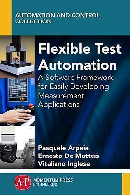 Flexible Test Automation: A Software Framework for Easily Developing Measurement