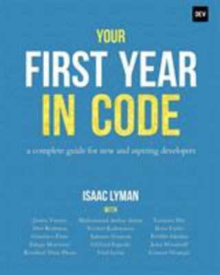 Your First Year in Code: A complete guide for new & aspiring developers  - Good
