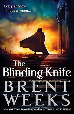 The Blinding Knife: Book 2 of Lightbringer,Brent Weeks