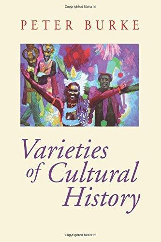 Varieties of Cultural History - Burke, Peter