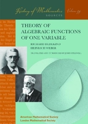 Richard Dedekind Hei Theory of Algebraic Functions of O (Paperback) (UK IMPORT)