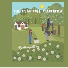 The Pear Tree Plantation: A young girl adventure story, magic fairy tale, childr