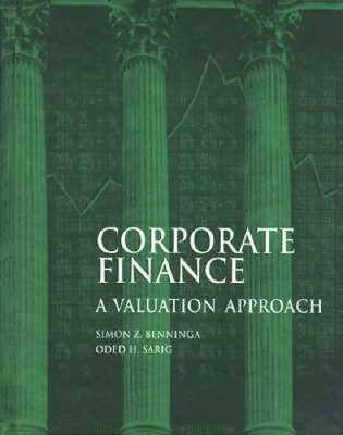 Corporate Finance: A Valuation Approach - Hardcover By Sarig, Oded - GOOD