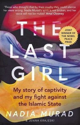 The Last Girl by Nadia Murad, Jenna Krajeski, Amal Clooney - 9780349009773