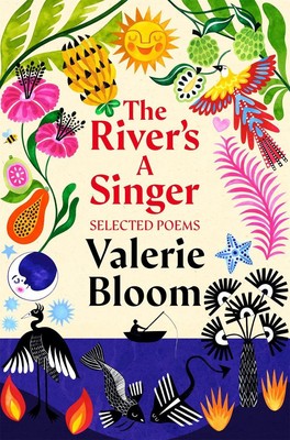 The River's A Singer: Selected Poems by Valerie Bloom Paperback Book