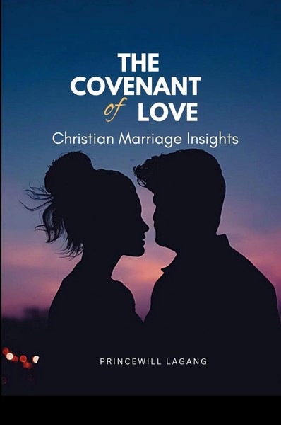 The Covenant Of Love | Christian Marriage Insights | Princewill Lagang | Buch-image