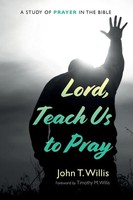 Lord, Teach Us To Pray John T. Willis Taschenbuch Englisch 2023 Wipf and Stock