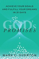 Promises Achieve Your Goals And Fulfill Your Dreams In 31 Days Mark C. Overton