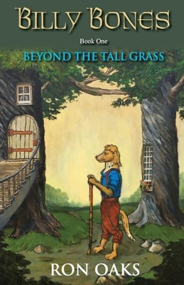 Beyond the Tall Grass (Billy Bones Book 1) (Billy Bones) by Ron Oaks