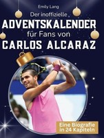 Der Inoffizielle Adventskalender FüR Fans Von Carlos Alcaraz Emily Lang