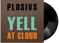 Plosivs - Yell At Cloud [New Vinyl LP]