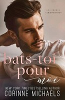 Corinne Michaels | Bats-Toi Pour Moi | Taschenbuch | FranzöSisch (2022)