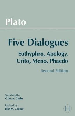 Plato: Five Dialogues : Euthyphro, Apology, Crito, Meno, Phaedo P