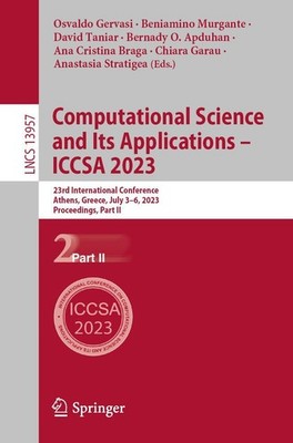 Computational Science and Its Applications - ICCSA 2023 Osvaldo Gervasi