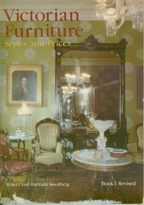 Victorian Furniture Styles and Prices Harriett, Swedberg, Robert