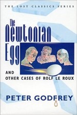 THE NEWTONIAN EGG AND OTHER CASES OF ROLF LE ROUX (CRIPPEN By Peter Godfrey *VG*