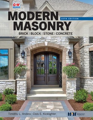 Modern Masonry: Brick, Block, Stone, Concrete by Timothy L. Andera Hardcover Boo