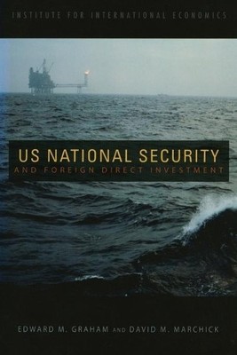 Edward Graham David M U.S. National Security and Foreign Direct Inv (Paperback)