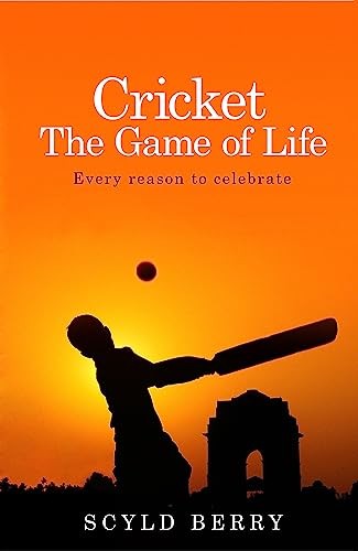 Scyld Berry - Cricket The Game Of Life Every Reason To Celebrate - - G245Z-image