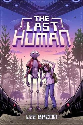The Last Human: A Novel - Hardcover, by Bacon Lee - Acceptable