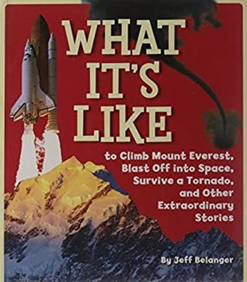 What It's Like to Climb Mount Everest, Blast off into Space, Surv