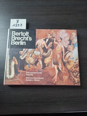 Bertolt Brecht's Berlin, Von Eckardt and Gilman, 1976, Abelard, VGC