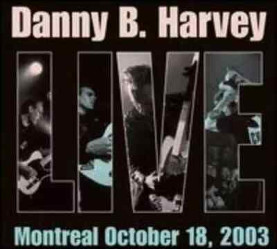 DANNY B HARVEY Live In Montreal CD - Rockabilly - NEW - Rockats, Levi Dexter
