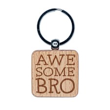 Awesome Bro Brother Fun Text Engraved Wood Square Keychain Tag Charm