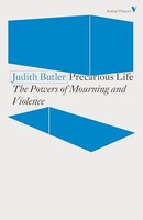 Judith Butler - Precarious Life The Powers Of Mourning And Violence - G245Z