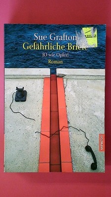 252736 Sue Grafton GEFÄHRLICHE BRIEFE (O wie Opfer) ; Roman