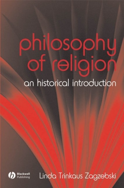 Philosophy of Religion – An Historical Introduction Zagzebski Paperback