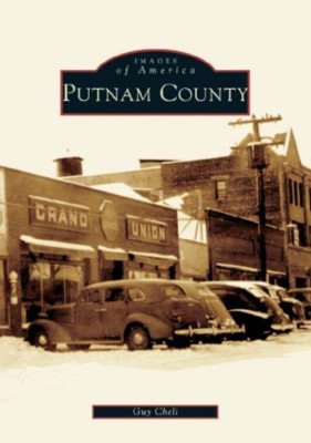 Putnam County (Images of America (Arcadia Publishing)) - Paperback NEW Cheli, Gu