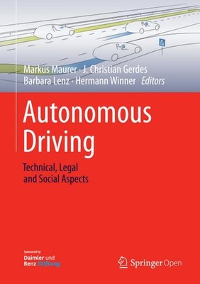 Autonomous Driving: Technical, Legal and Social Aspects Markus Maurer
