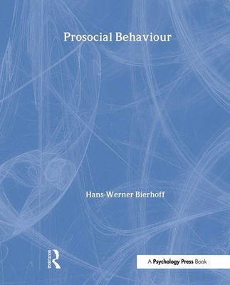 Prosocial Behaviour (Social Psychology) By Bierhoff, Hans-Werner