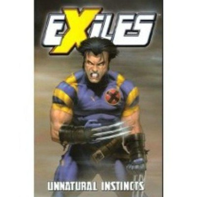 Exiles Volume 5: Unnatural Instinct TPB - Marvel Comics