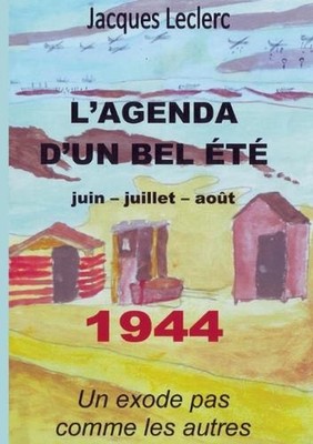 L'Agenda d'un bel t: Un exode pas comme les autres by Jacques Leclerc (French) P
