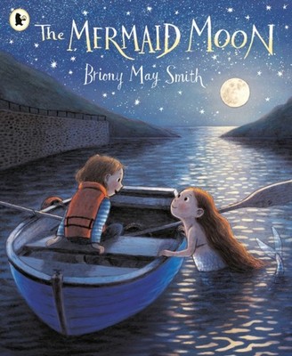 The Mermaid Moon by Briony May Smith (Paperback Book)