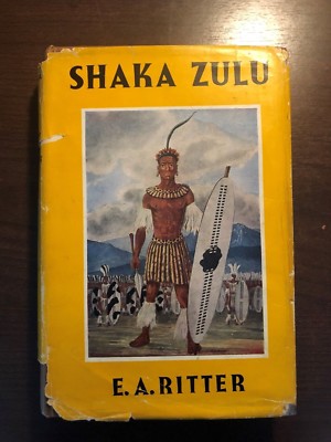 SHAKA ZULU by E.A. RITTER - LONGMANS GREEN AND CO. - Hardback D/W - 1957