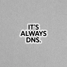 Always DNS Sticker for Tech Enthusiasts and Network Pros #6498