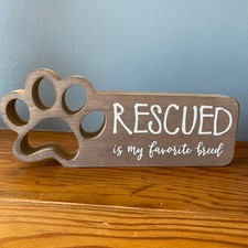 Rescued Is My Favorite Breed Wooden Decor Bone Design for Dog Lover