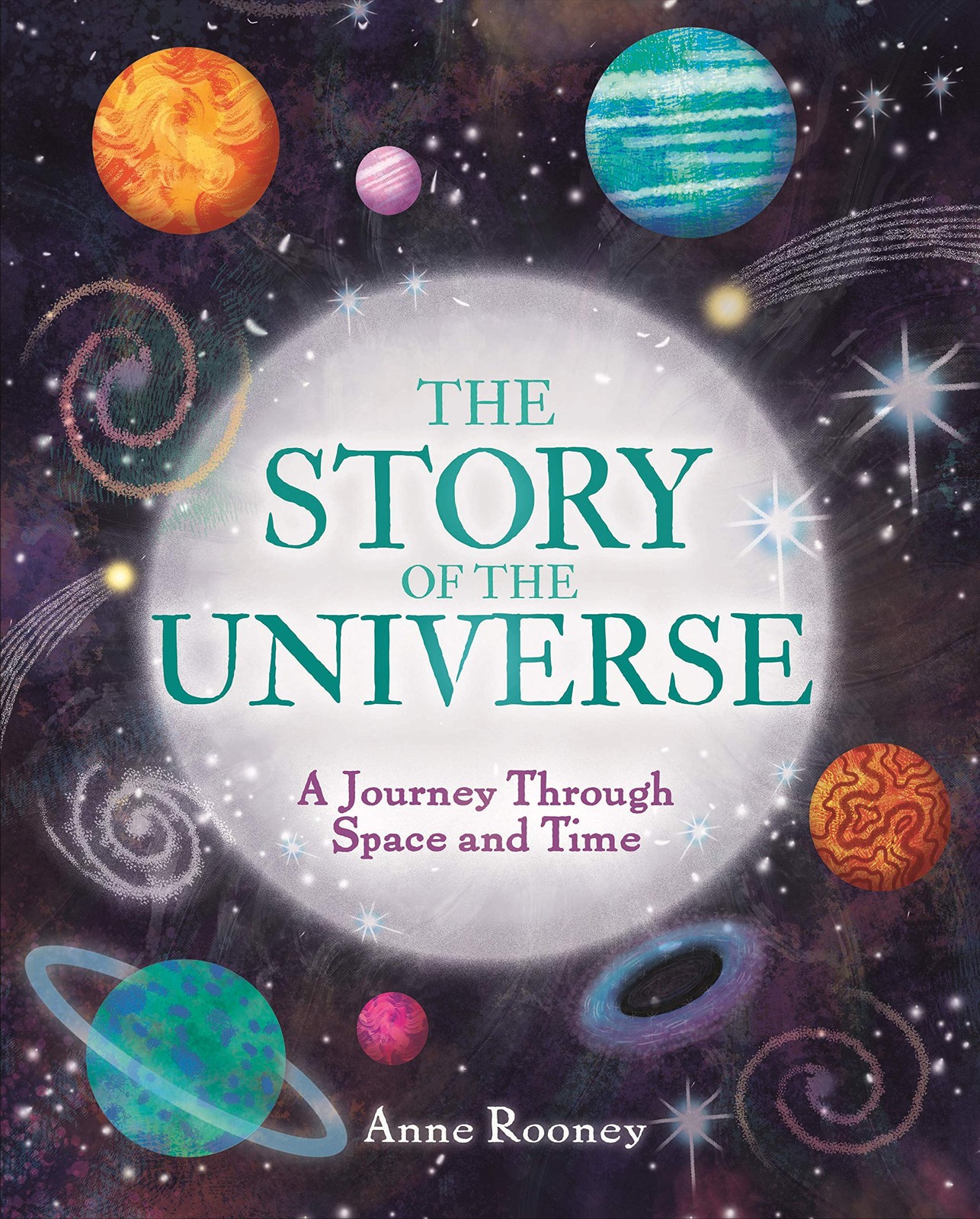 The Story Of The Universe : A Journey Through Space And Time Anne Rooney - Image 5