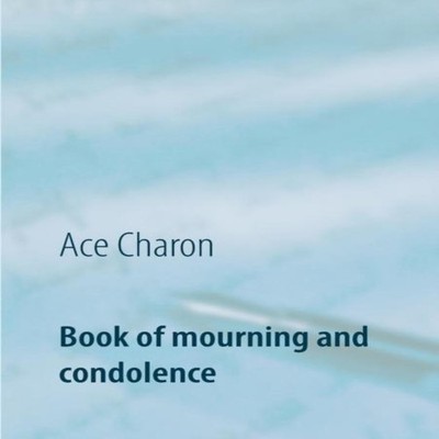 Book of mourning and condolencein memory to a beloved person Ace